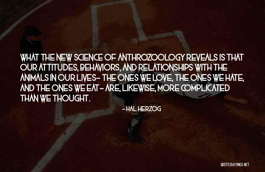 Complicated Relationships Love Quotes By Hal Herzog Complicated Relationships Love Quotes By Hal Herzog