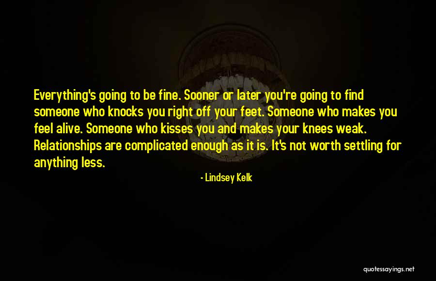 Complicated Relationships Love Quotes By Lindsey Kelk Complicated Relationships Love Quotes By Lindsey Kelk