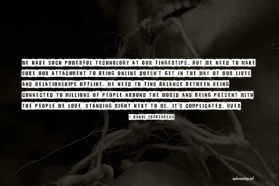 Complicated Relationships Love Quotes By Randi Zuckerberg Complicated Relationships Love Quotes By Randi Zuckerberg