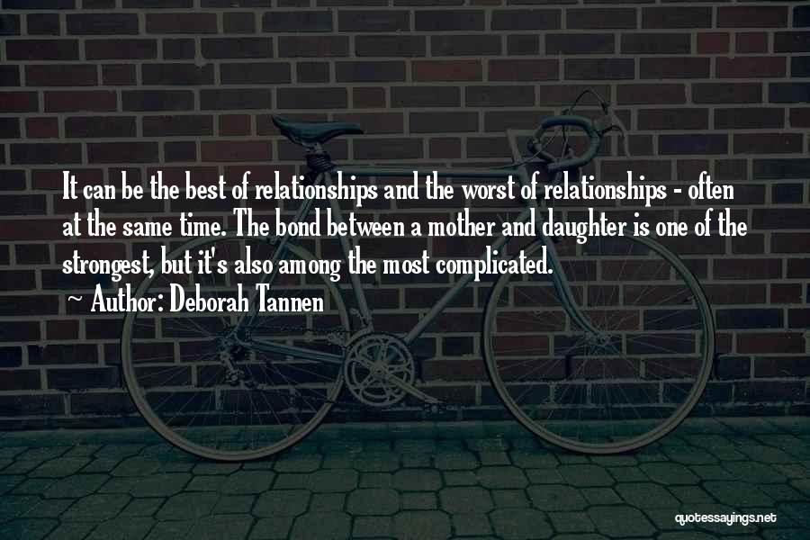 Complicated Relationships Quotes By Deborah Tannen