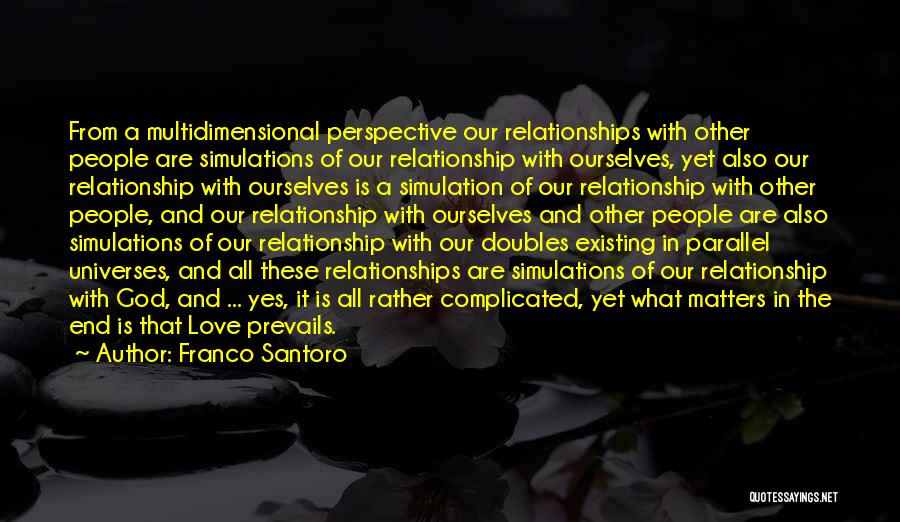 Complicated Relationships Quotes By Franco Santoro