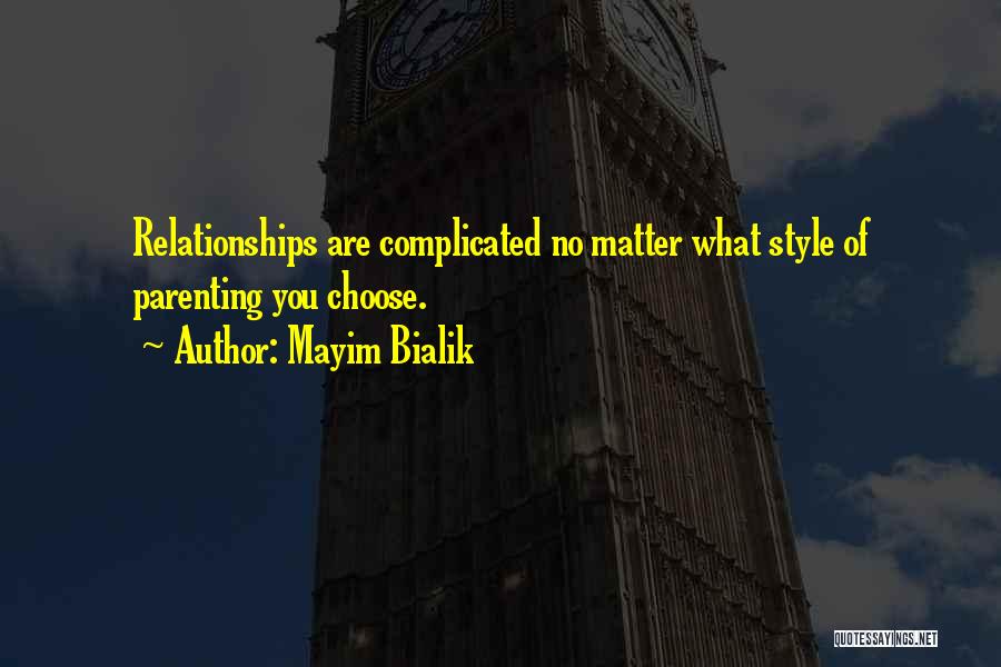 Complicated Relationships Quotes By Mayim Bialik