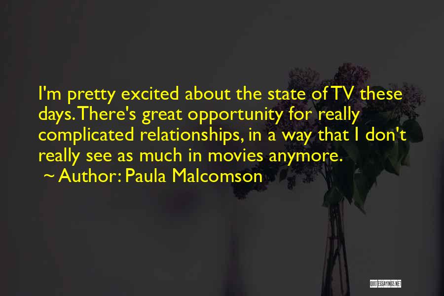 Complicated Relationships Quotes By Paula Malcomson