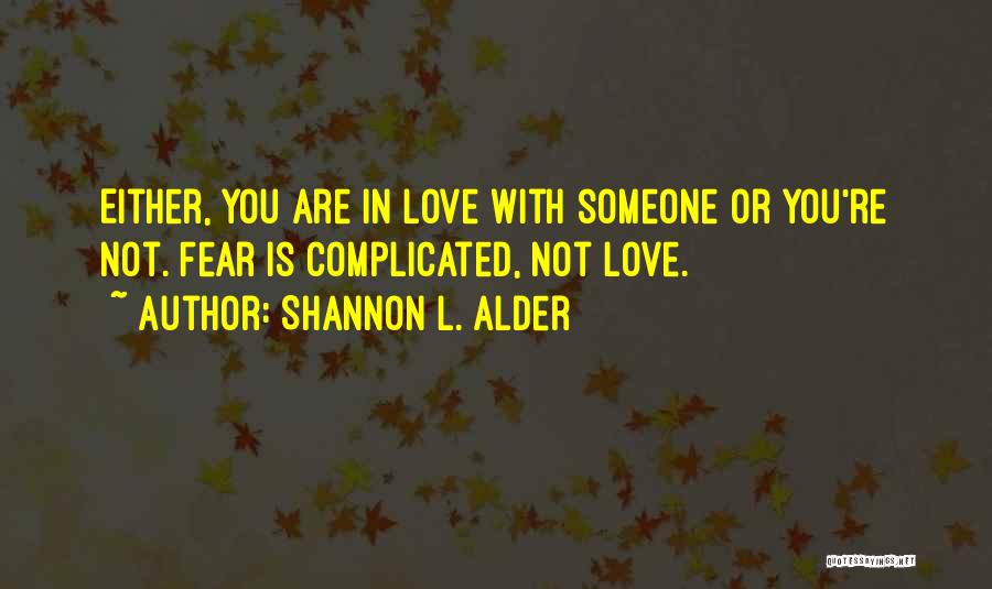 Complicated Relationships Quotes By Shannon L. Alder