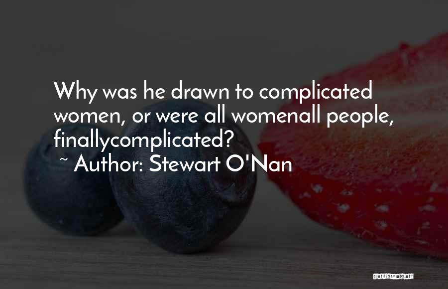 Complicated Relationships Quotes By Stewart O'Nan