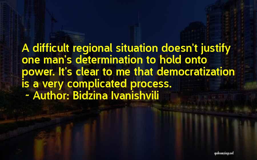 Complicated Situation Quotes By Bidzina Ivanishvili