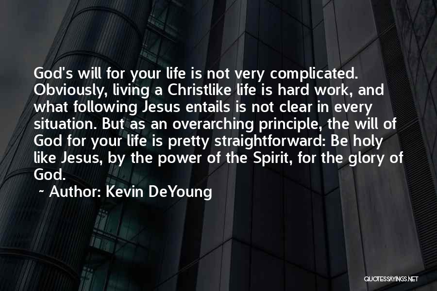 Complicated Situation Quotes By Kevin DeYoung