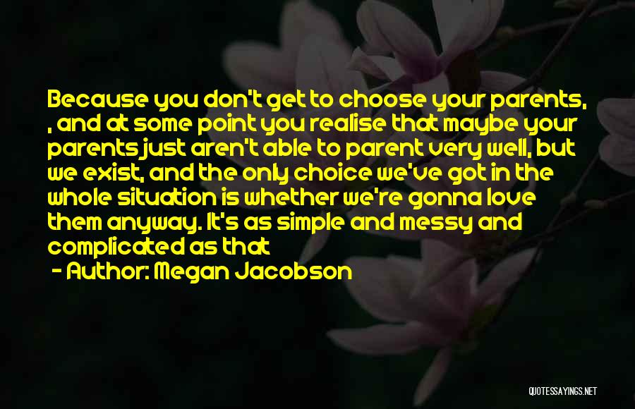 Complicated Situation Quotes By Megan Jacobson