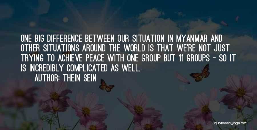 Complicated Situation Quotes By Thein Sein