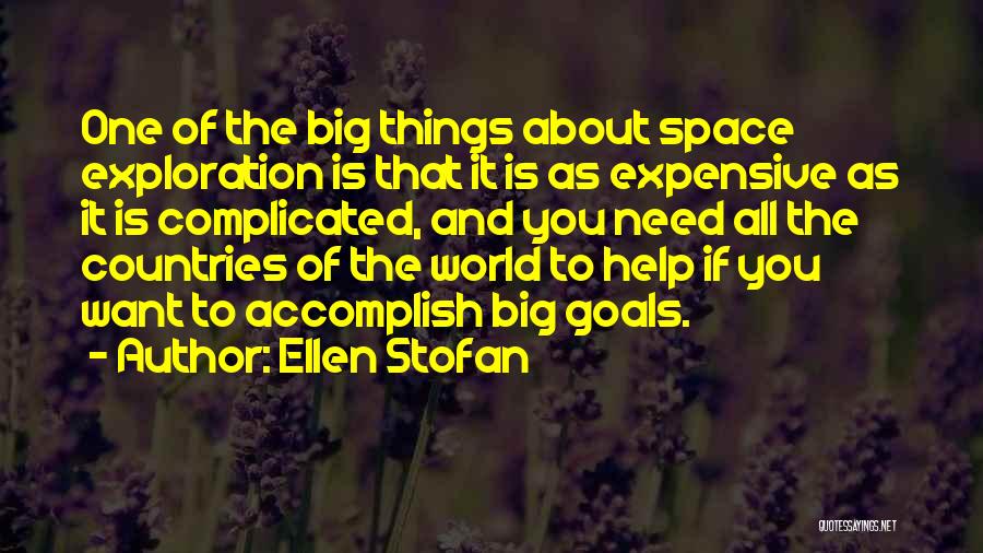 Complicated Things Quotes By Ellen Stofan