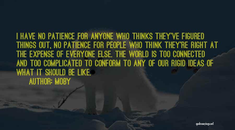 Complicated Things Quotes By Moby