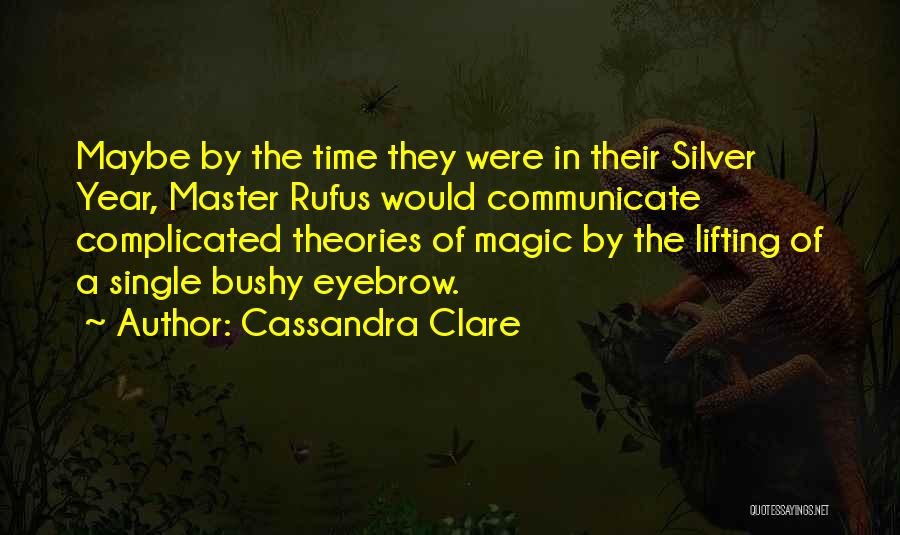 Complicated Time Quotes By Cassandra Clare