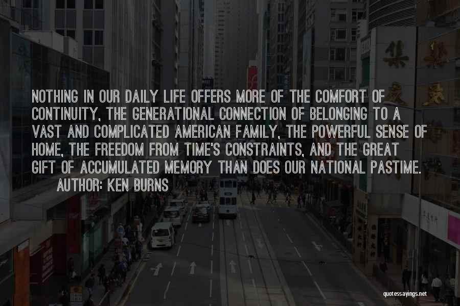 Complicated Time Quotes By Ken Burns