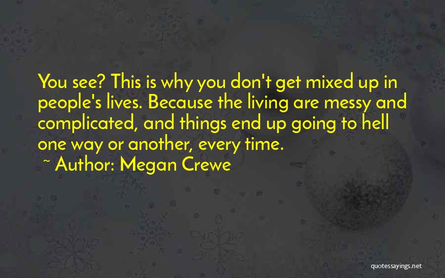 Complicated Time Quotes By Megan Crewe