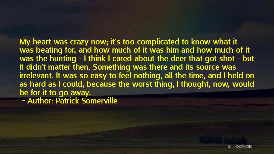 Complicated Time Quotes By Patrick Somerville