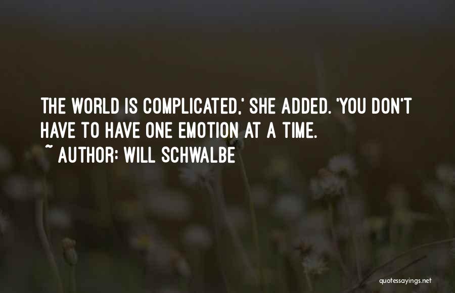 Complicated Time Quotes By Will Schwalbe