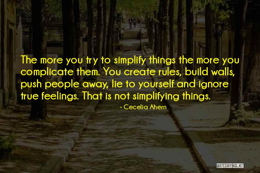 Complicating Things Quotes By Cecelia Ahern Complicating Things Quotes By Cecelia Ahern
