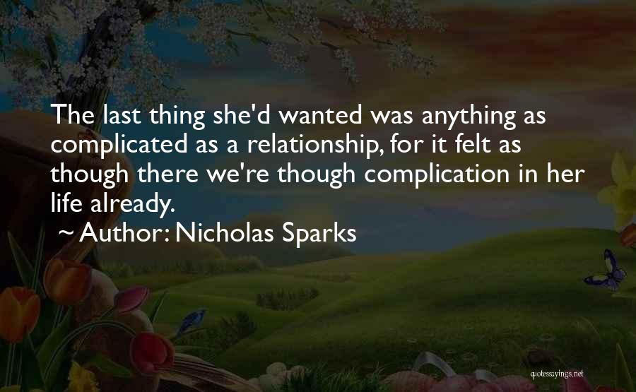Complication In Love Relationship Quotes By Nicholas Sparks