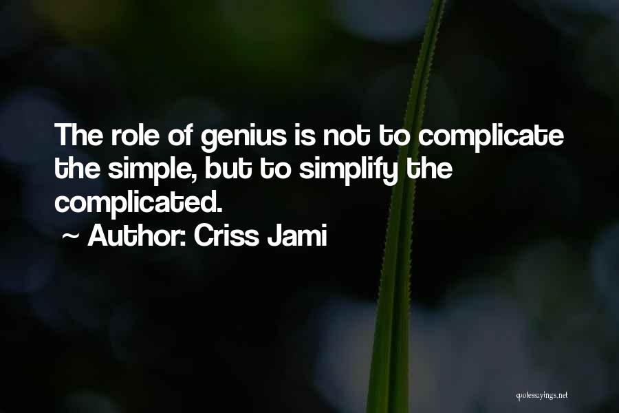 Complication Quotes By Criss Jami