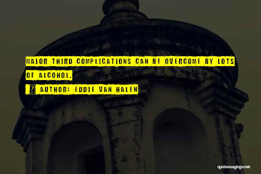 Complication Quotes By Eddie Van Halen