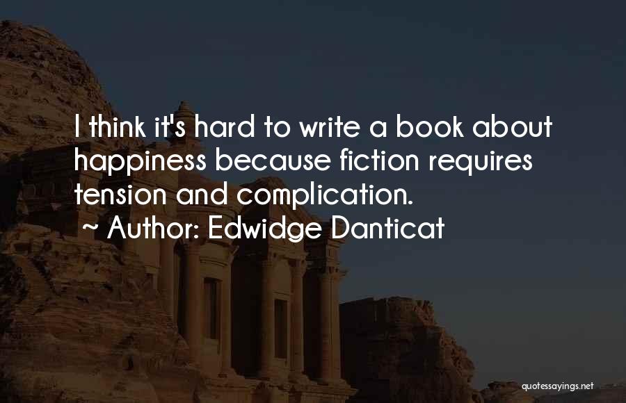 Complication Quotes By Edwidge Danticat