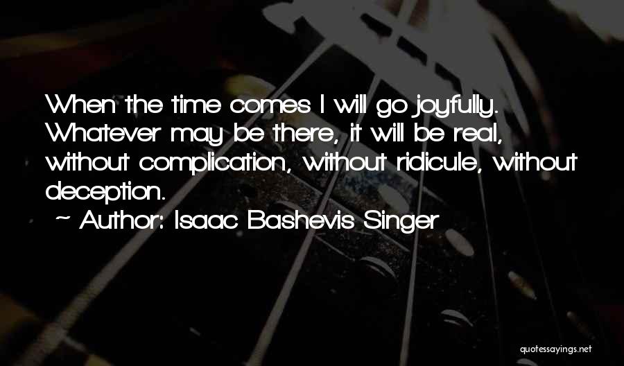 Complication Quotes By Isaac Bashevis Singer