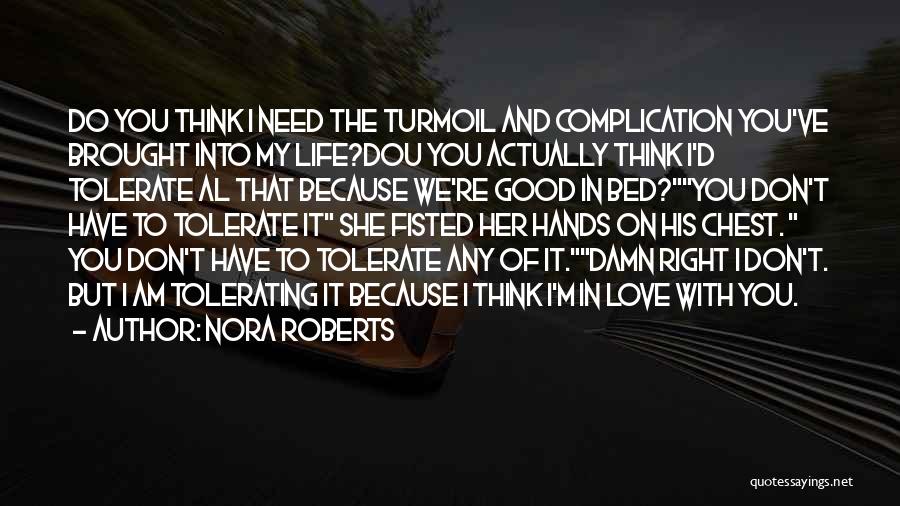 Complication Quotes By Nora Roberts