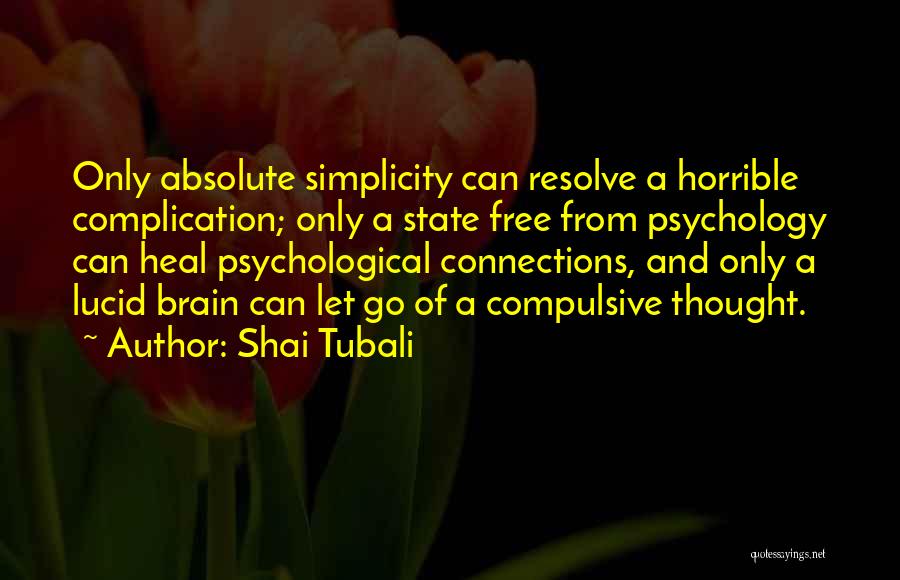 Complication Quotes By Shai Tubali