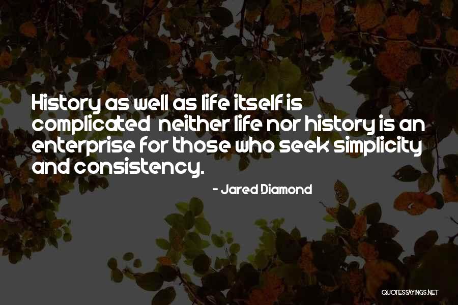 Complications In Your Life Quotes By Jared Diamond Complications In Your Life Quotes By Jared Diamond