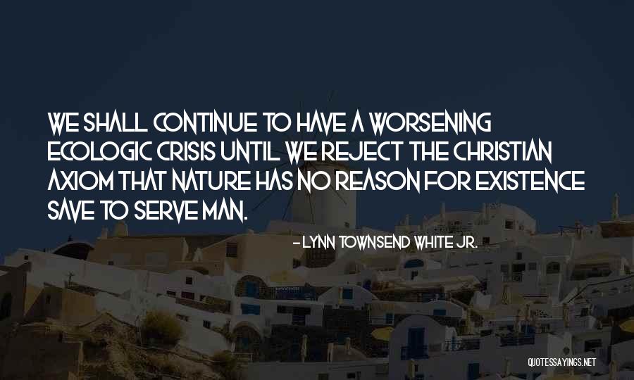 Complicitate Quotes By Lynn Townsend White Jr. Complicitate Quotes By Lynn Townsend White Jr.