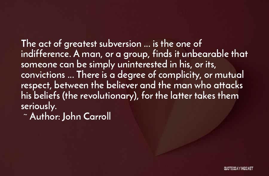 Complicity Quotes By John Carroll