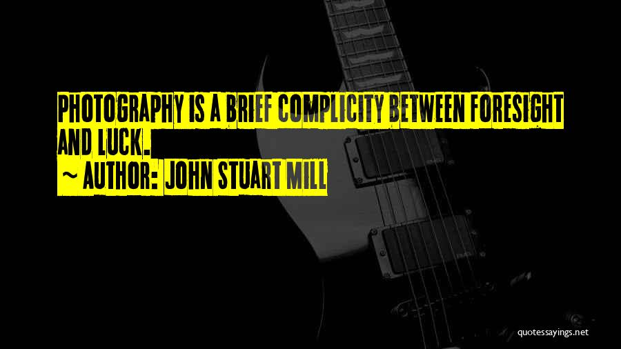 Complicity Quotes By John Stuart Mill