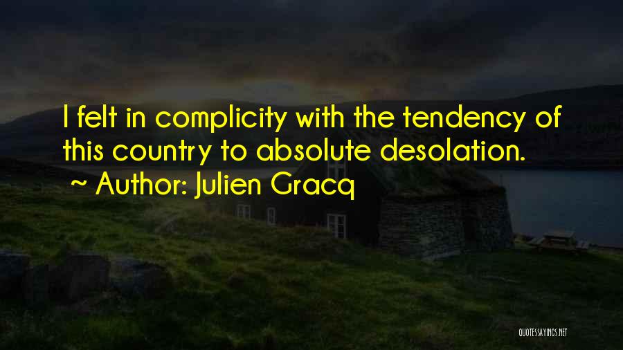 Complicity Quotes By Julien Gracq