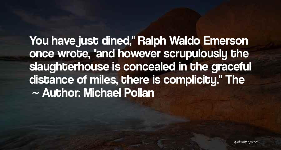 Complicity Quotes By Michael Pollan
