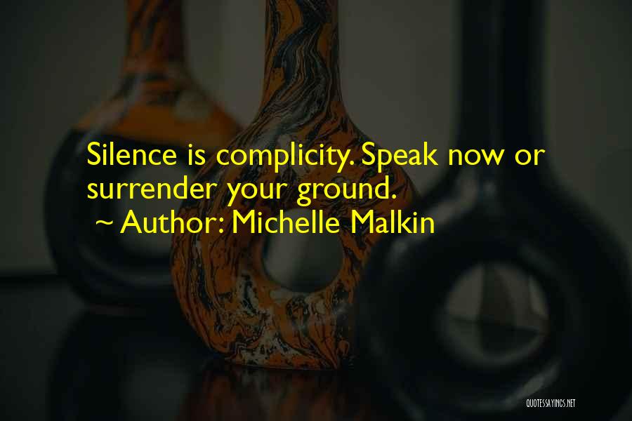 Complicity Quotes By Michelle Malkin