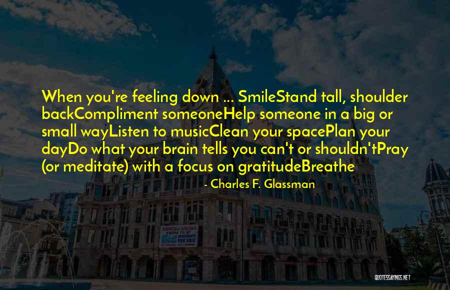 Compliment Someone Quotes By Charles F. Glassman Compliment Someone Quotes By Charles F. Glassman