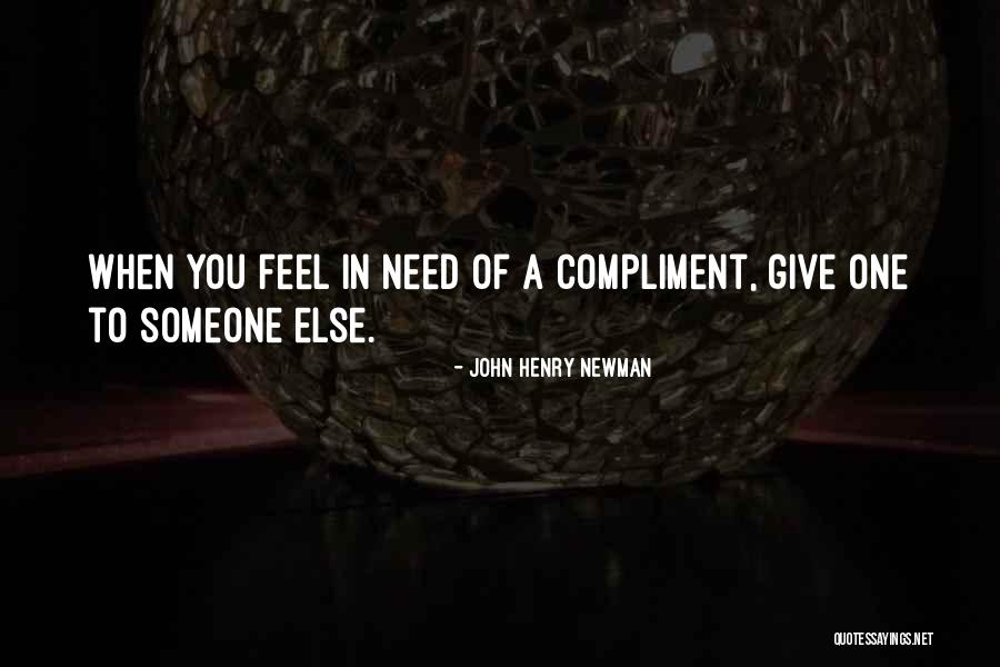 Compliment Someone Quotes By John Henry Newman Compliment Someone Quotes By John Henry Newman