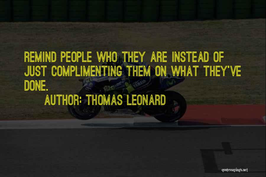 Complimenting Each Other Quotes By Thomas Leonard