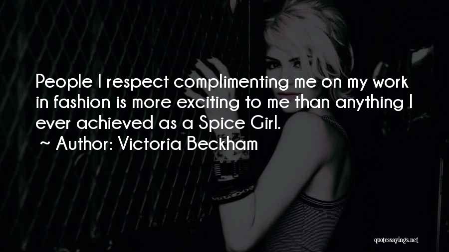 Complimenting Someone Quotes By Victoria Beckham