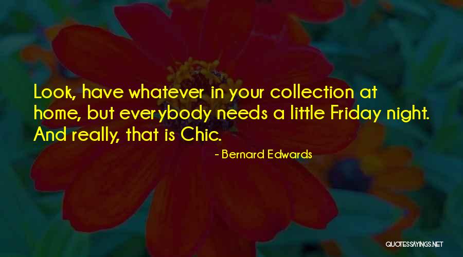 Complimenting Women Quotes By Bernard Edwards Complimenting Women Quotes By Bernard Edwards