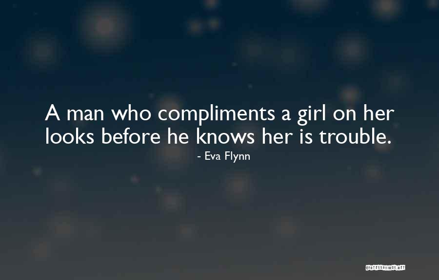 Compliments A Girl Quotes By Eva Flynn