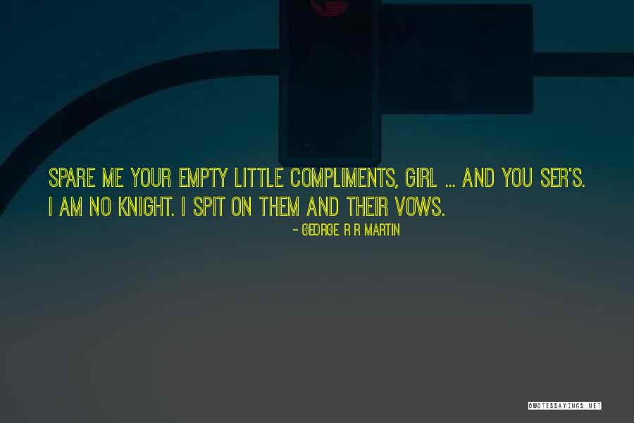 Compliments A Girl Quotes By George R R Martin