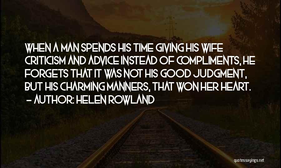 Compliments And Criticism Quotes By Helen Rowland