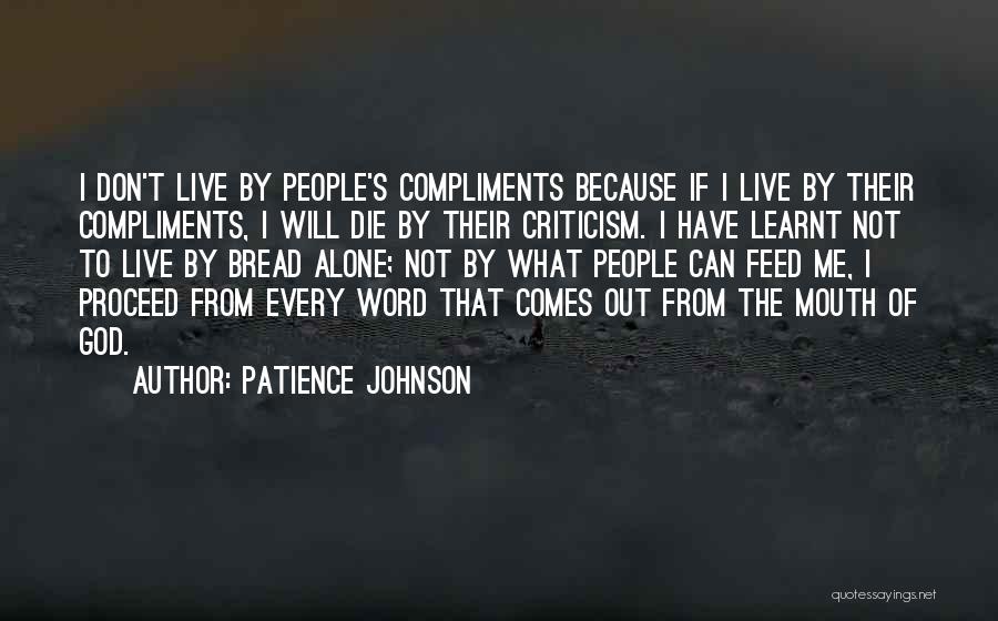 Compliments And Criticism Quotes By Patience Johnson