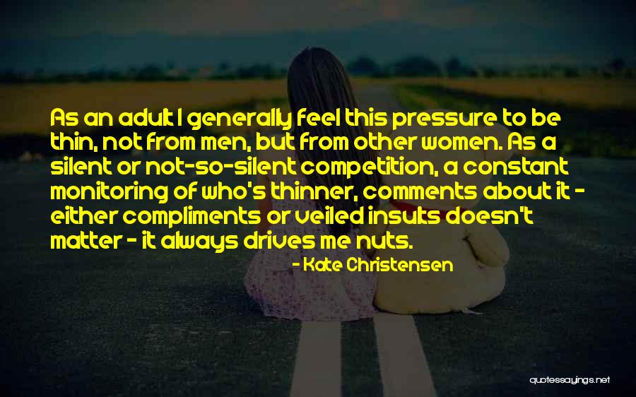 Compliments To Women Quotes By Kate Christensen Compliments To Women Quotes By Kate Christensen