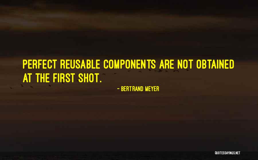 Components Quotes By Bertrand Meyer Components Quotes By Bertrand Meyer