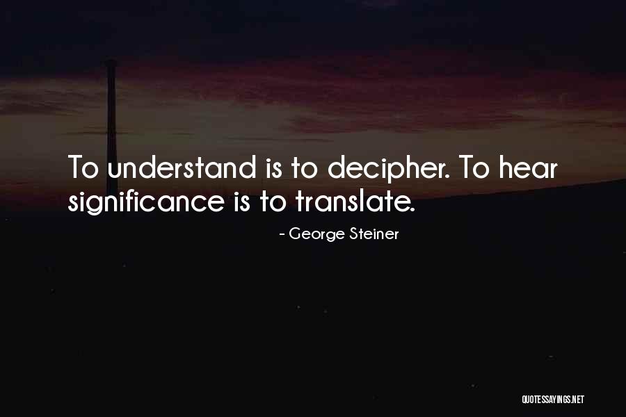 Componer Definicion Quotes By George Steiner Componer Definicion Quotes By George Steiner