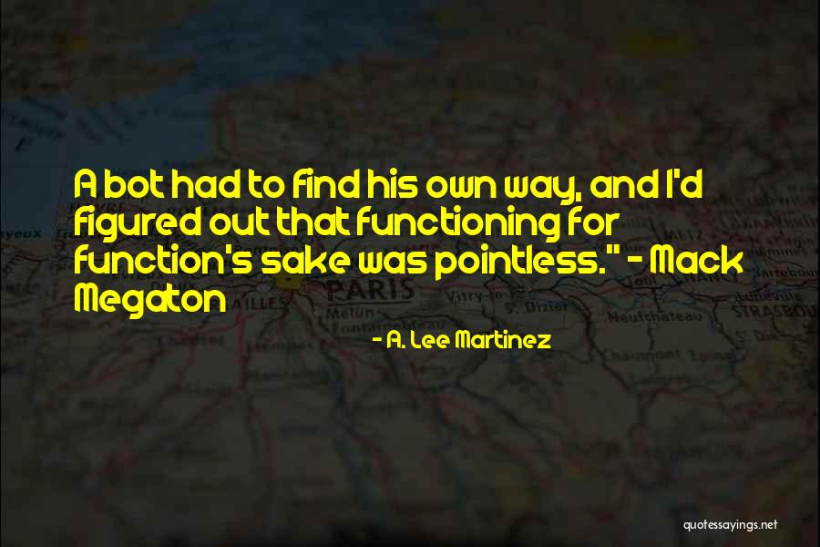 Composant Informatique Quotes By A. Lee Martinez Composant Informatique Quotes By A. Lee Martinez
