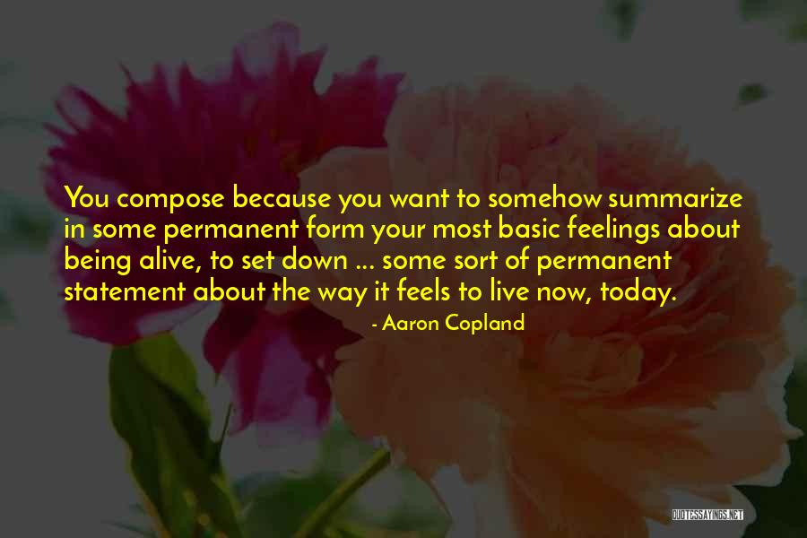 Compose Yourself Quotes By Aaron Copland