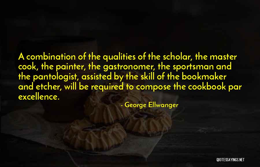 Compose Yourself Quotes By George Ellwanger